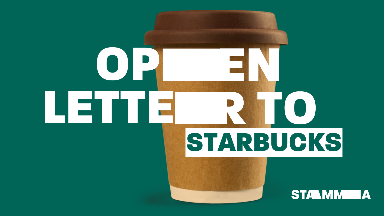 Our open letter to Starbucks | STAMMA