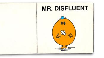 A comic strip character looking at the camera with 'Mr. Disfluent' above it