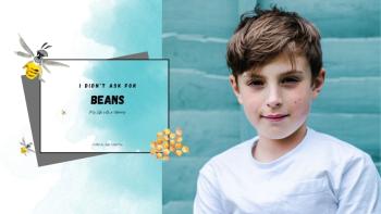 A young boy smiling, next to a book cover with the title 'I didn't ask for beans'