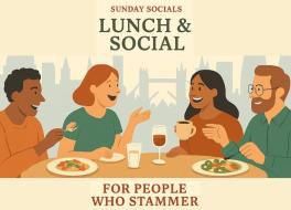 Four illustrated people eating a meal and chatting in a restaurant, with 'Sunday Socials: Lunch & socials for people who stammer' around them