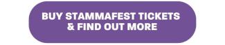A button saying 'Buy STAMMAFest tickets & find out more'