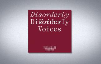 A square with the words 'Disorderly Voices' in it, in two different fonts